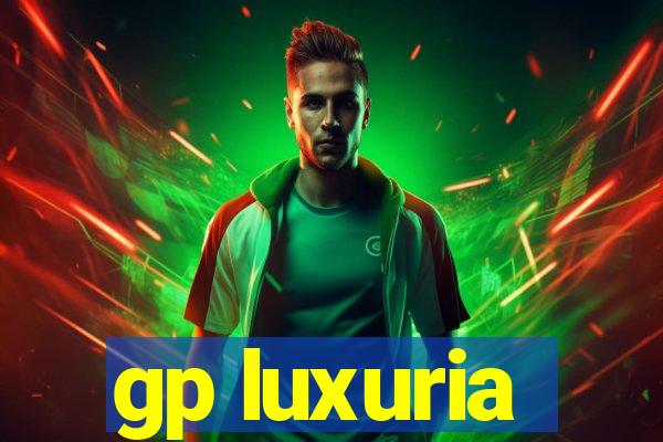 gp luxuria